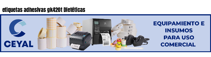 etiquetas adhesivas gk420t Dietéticas
