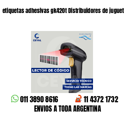 etiquetas adhesivas gk420t Distribuidores de juguetes