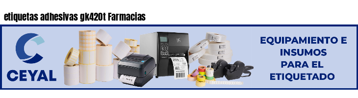 etiquetas adhesivas gk420t Farmacias