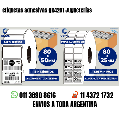 etiquetas adhesivas gk420t Jugueterías
