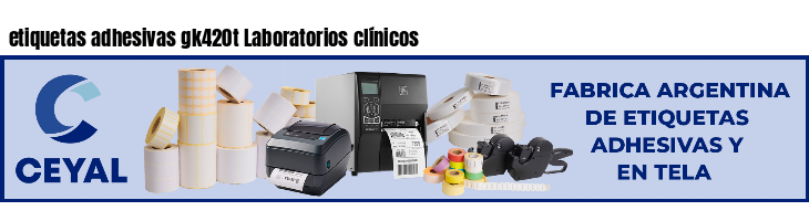 etiquetas adhesivas gk420t Laboratorios clínicos