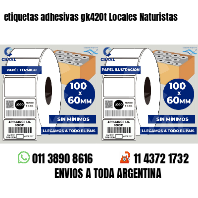 etiquetas adhesivas gk420t Locales Naturistas