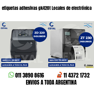 etiquetas adhesivas gk420t Locales de electrónica