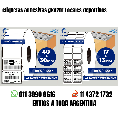 etiquetas adhesivas gk420t Locales deportivos