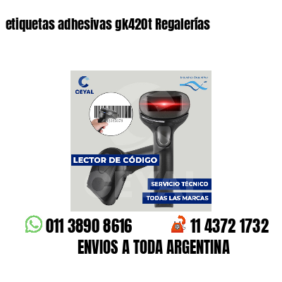 etiquetas adhesivas gk420t Regalerías