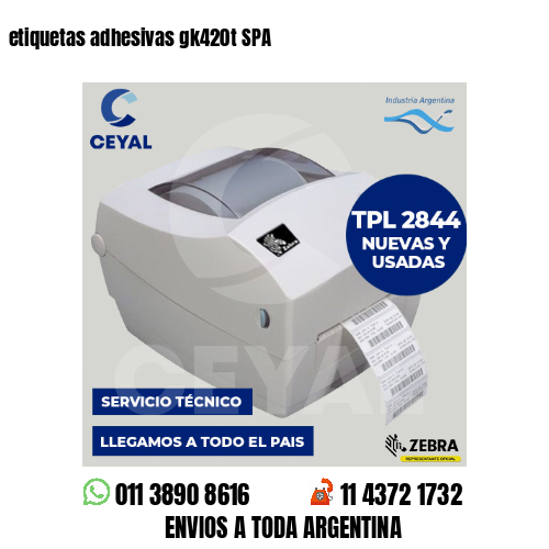 etiquetas adhesivas gk420t SPA