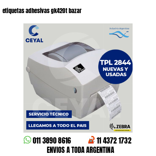 etiquetas adhesivas gk420t bazar