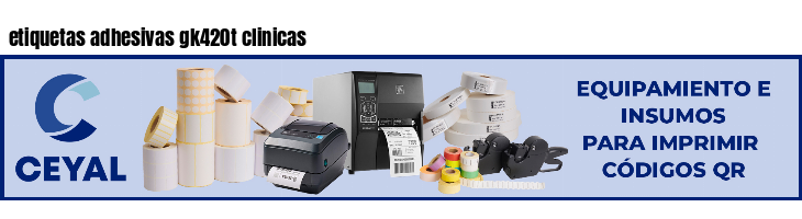 etiquetas adhesivas gk420t clinicas