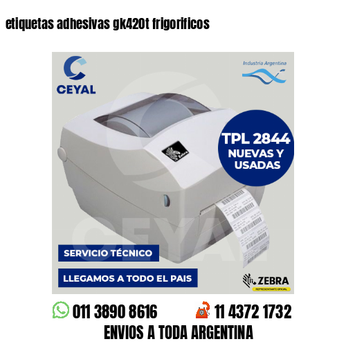 etiquetas adhesivas gk420t frigorificos