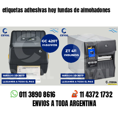 etiquetas adhesivas hoy fundas de almohadones