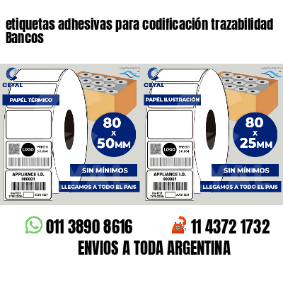etiquetas adhesivas para codificación trazabilidad Bancos