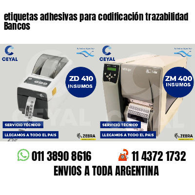 etiquetas adhesivas para codificación trazabilidad Bancos