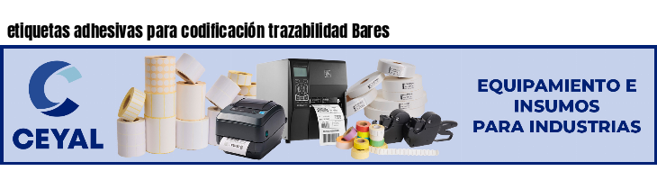 etiquetas adhesivas para codificación trazabilidad Bares