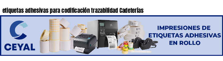 etiquetas adhesivas para codificación trazabilidad Cadeterías