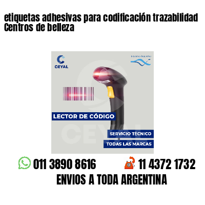 etiquetas adhesivas para codificación trazabilidad Centros de belleza