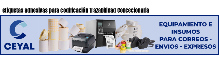 etiquetas adhesivas para codificación trazabilidad Concecionaria
