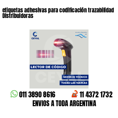 etiquetas adhesivas para codificación trazabilidad Distribuidoras