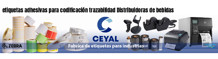 etiquetas adhesivas para codificación trazabilidad Distribuidoras de bebidas