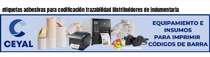 etiquetas adhesivas para codificación trazabilidad Distribuidores de indumentaria