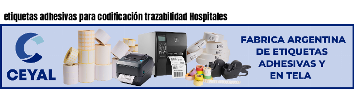 etiquetas adhesivas para codificación trazabilidad Hospitales