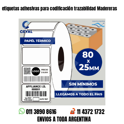 etiquetas adhesivas para codificación trazabilidad Madereras