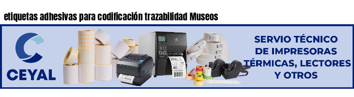 etiquetas adhesivas para codificación trazabilidad Museos