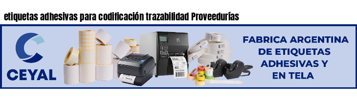 etiquetas adhesivas para codificación trazabilidad Proveedurías