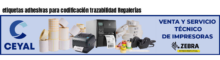 etiquetas adhesivas para codificación trazabilidad Regalerías