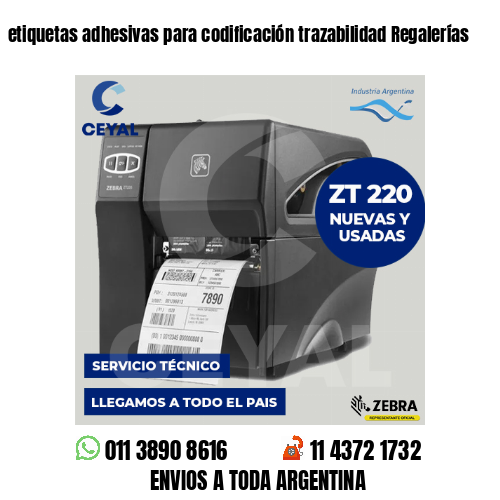 etiquetas adhesivas para codificación trazabilidad Regalerías