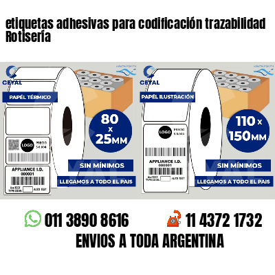 etiquetas adhesivas para codificación trazabilidad Rotisería