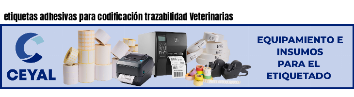 etiquetas adhesivas para codificación trazabilidad Veterinarias