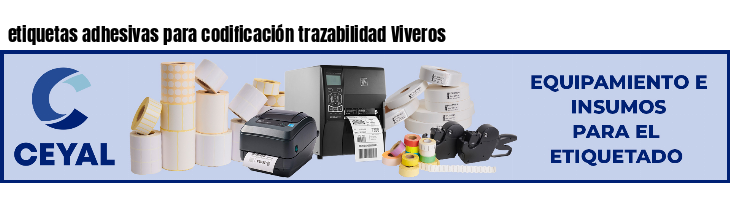 etiquetas adhesivas para codificación trazabilidad Viveros