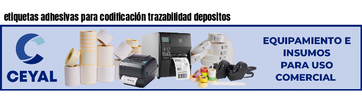 etiquetas adhesivas para codificación trazabilidad depositos