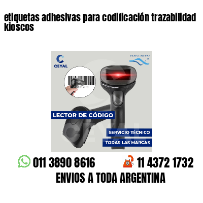 etiquetas adhesivas para codificación trazabilidad kioscos