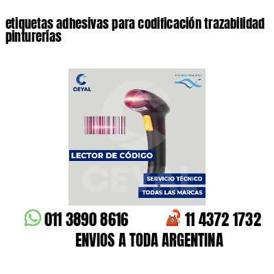 etiquetas adhesivas para codificación trazabilidad pinturerías