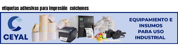 etiquetas adhesivas para impresión colchones