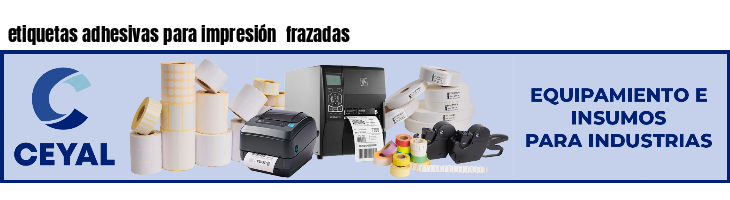 etiquetas adhesivas para impresión  frazadas