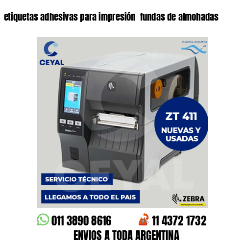 etiquetas adhesivas para impresión  fundas de almohadas