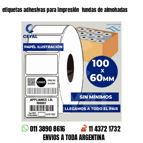 etiquetas adhesivas para impresión  fundas de almohadas