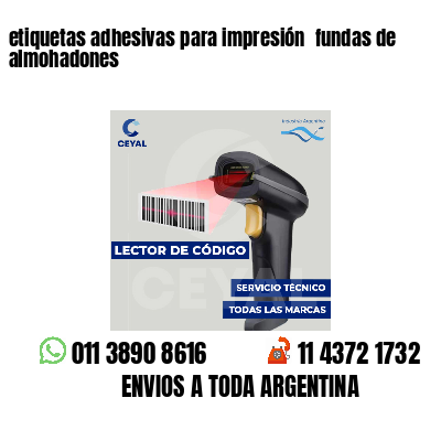 etiquetas adhesivas para impresión fundas de almohadones