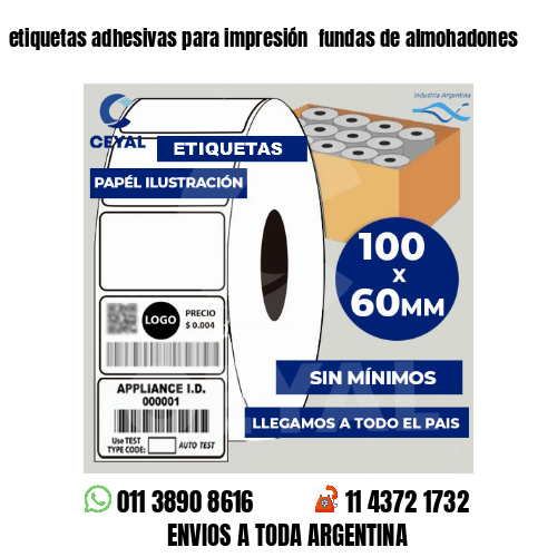 etiquetas adhesivas para impresión  fundas de almohadones