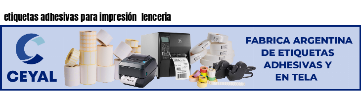 etiquetas adhesivas para impresión  lenceria