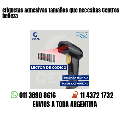 etiquetas adhesivas tamaños que necesitas Centros de belleza
