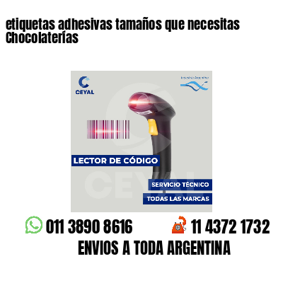 etiquetas adhesivas tamaños que necesitas Chocolaterías