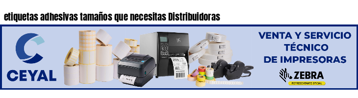 etiquetas adhesivas tamaños que necesitas Distribuidoras
