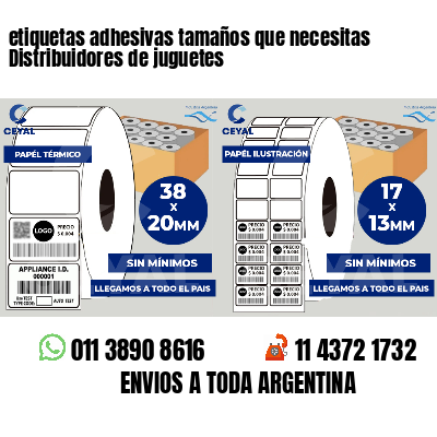 etiquetas adhesivas tamaños que necesitas Distribuidores de juguetes