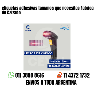 etiquetas adhesivas tamaños que necesitas Fabricantes de calzado