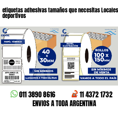 etiquetas adhesivas tamaños que necesitas Locales deportivos