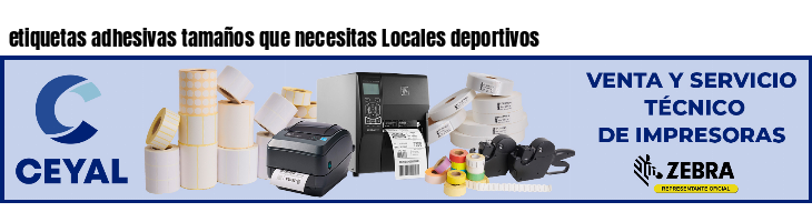 etiquetas adhesivas tamaños que necesitas Locales deportivos