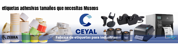 etiquetas adhesivas tamaños que necesitas Museos